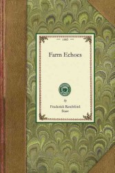 Farm Echoes (Gardening in America")