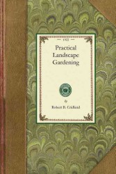 Practical Landscape Gardening (Gardening in America")