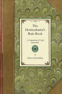 The Horticulturist's Rule-Book (Gardening in America")