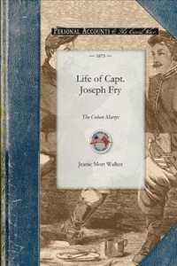 Life of Capt. Joseph Fry (Civil War")