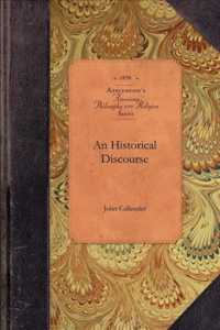 An Historical Discourse (Amer Philosophy, Religion")