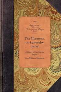 The Mormons, or, Latter-day Saints (Amer Philosophy, Religion")