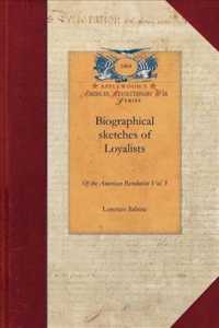 Biographical sketches of Loyalists (Papers of George Washington: Revolutionary War")