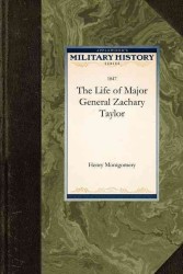 The Life of Major General Zachary Taylor (Military History (Applewood)")