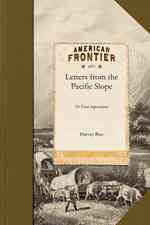 Letters from the Pacific Slope: Or First Impressions