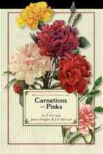 Carnations and Pinks (Gardening in America")