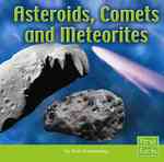 Asteroids, Comets, and Meteorites (First Facts) （Revised）