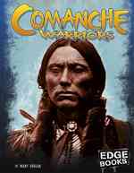 Comanche Warriors (Edge Books)