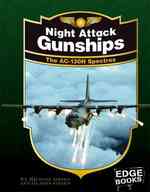 Night Attack Gunships : The AC-130H Spectres (Edge Books) （REV UPD）