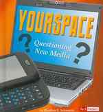 Yourspace : Questioning New Media (Fact Finders)