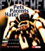 Pets Parents Hate! : Animal Life Cycles (Fact Finders)