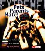 Pets Parents Hate! : Animal Life Cycles (Fact Finders)