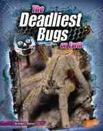 The Deadliest Bugs on Earth (Blazers)