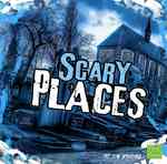 Scary Places (First Facts)