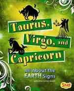Taurus, Virgo, and Capricorn : All about the Earth Signs (Snap)
