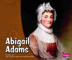 Abigail Adams (Pebble Plus) （LIB/PSC）