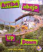 Arriba y abajo / Up and Down (Palabras Para Adonde / Where Words) （Bilingual）