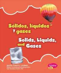 Solidos, liquidos y gases / Solids, Liquids, and Gases (Lo Basico De La Naturaleza/nature Basics) （Bilingual）
