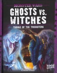 Ghosts Vs. Witches : Tussle of the Tricksters (Edge Books)