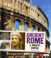 Ancient Rome : A Mighty Empire (Fact Finders)