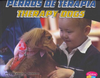 Perros de terapia/Therapy Dogs (Pebble Plus Bilingual) （Bilingual）