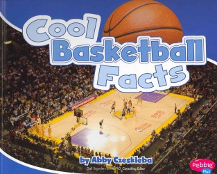 Cool Basketball Facts (Pebble Plus - Cool Sports Facts)