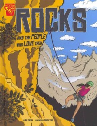 Rocks and the People Who Love Them (Graphic Library)