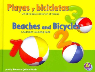 Playas y bicicletas / Beaches and Bicycles : Un libro para contar en el verano / a Summer Counting Book (Vamos a contar / Counting Books) （Bilingual）
