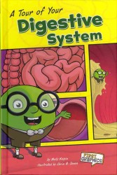 A Tour of Your Digestive System (First Graphics)