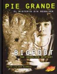 Pie grande / Bigfoot : El misterio sin resolver / the Unsolved Mystery (Blazers Bilingual) （Bilingual）