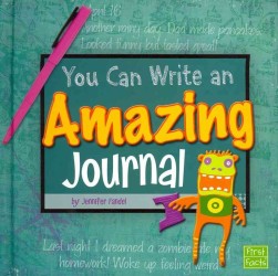 You Can Write an Amazing Journal (First Facts)