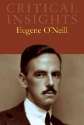 Eugene O'Neill (Critical Insights)