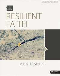 Resilient Faith : Standing Strong in the Midst of Suffering, Dvd Leader Kit (Bible Studies for Life) （PAP/DVDR）