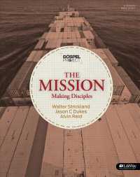 The Mission : Making Disciples (The Gospel Project)
