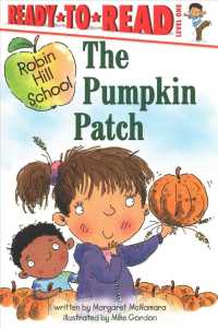 The Pumpkin Patch (Robin Hill School: Ready-to-read, Level 1) （PPK PAP/CO）