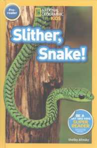 Slither, Snake! (National Geographic Readers, Pre-reader) （PCK HAR/CO）