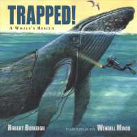 Trapped! : A Whale's Rescue （PCK PAP/CO）