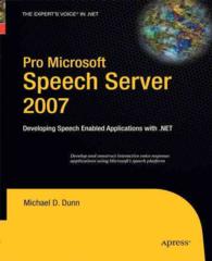 Pro Microsoft Speech Server 2007 : Developing Speech Enabled Applications with .net