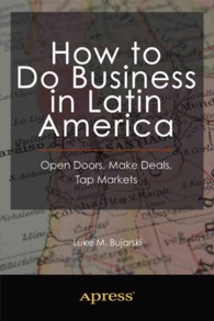 How to Do Business in Latin America : Open Doors, Make Deals, Tap Markets