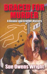 Braced for Murder : Introducing Calamity, Cruiser's Canine Partner in Crime (Five Star Mystery Series)