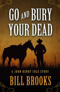 Go and Bury Your Dead (John Henry Cole Story)