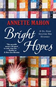 Bright Hopes (St. Rose Quilting Bee Mystery)