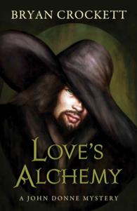 Love's Alchemy (John Donne Mystery)