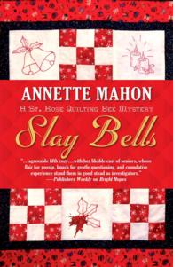 Slay Bells : A St. Rose Quilting Bee Mystery (St. Rose Quilting Bee Mystery)