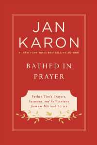 Bathed in Prayer (Father Tim's Prayers, Sermons, and Reflections Collected from the Beloved Mitford: Thorndike Press Large Print Basic) （LRG）