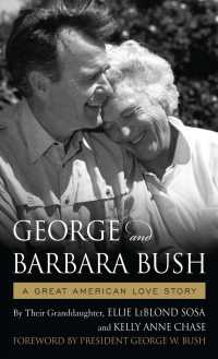 George and Barbara Bush : A Great American Love Story (Thorndike Press Large Print Biographies & Memoirs Series) （LRG）