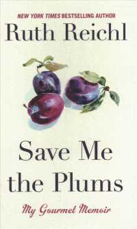 Save Me the Plums : My Gourmet Memoir (Thorndike Press Large Print Biographies & Memoirs Series) （LRG）