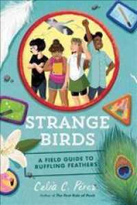 Strange Birds : A Field Guide to Ruffling Feathers （Large Print Library Binding）