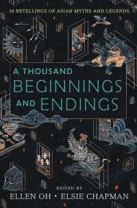 A Thousand Beginnings and Endings : 16 Retellings of Asian Myths and Legends （LRG）