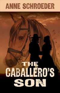 The Caballero's Son （Library Binding）